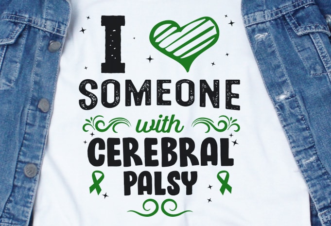 I Love Someone With Cerebral Palsy SVG – Cerebral Palsy – Awareness – t shirt design to buy