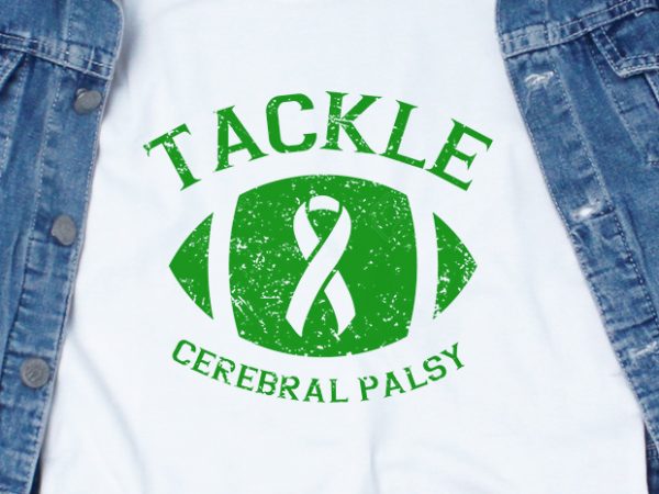 Tackle cerebral palsy svg – cerebral palsy – awareness – buy t shirt design artwork