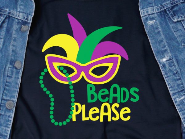 Beads please svg – mardi gras – t-shirt design for commercial use