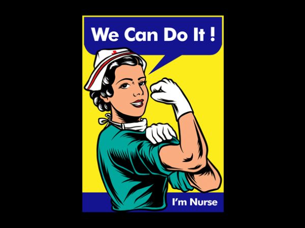 Nurse we can do it graphic t-shirt design