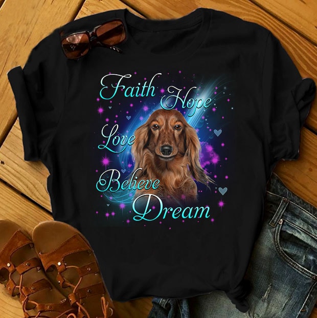 1 DESIGN 30 VERSIONS – DOGS – Faith Hope Love Believe Dream buy t shirt design