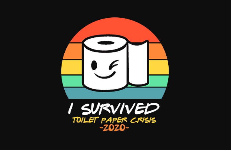 i survived toilet paper crisis 2020 shirt design png t-shirt design for sale