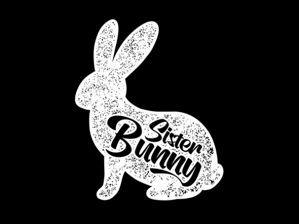 Sister bunny happy easter t-shirt design for sale