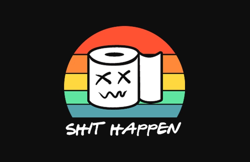 shit happen toilet paper buy t shirt design for commercial use