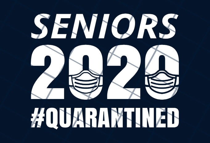 Senior 2020 Quarantined  t-shirt design for commercial use