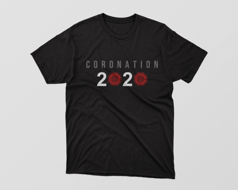 Coronation , design tshirt corona, covid, covid19, coronavirus png graphic t-shirt design