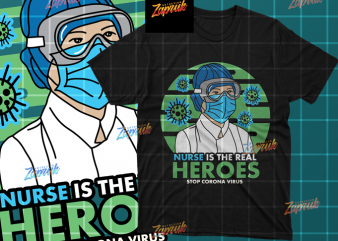 Nurse The Real Heroes Corona virus Vector Artwork, covid, covid-19, EPS, SVG, Ai, PNG design for t shirt buy t shirt design