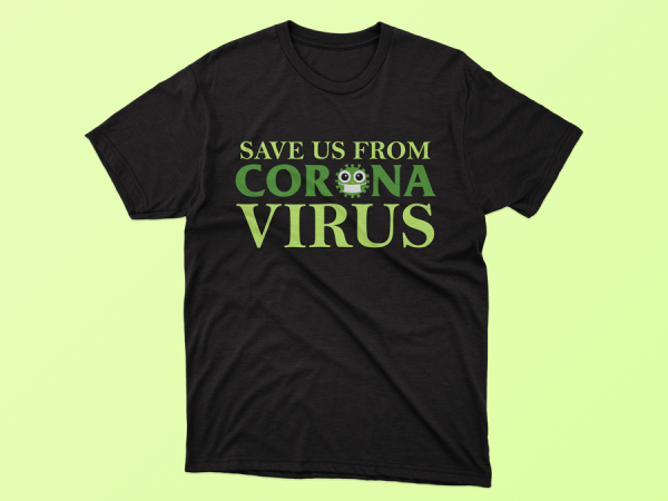 Save us from corona virus shirt design png