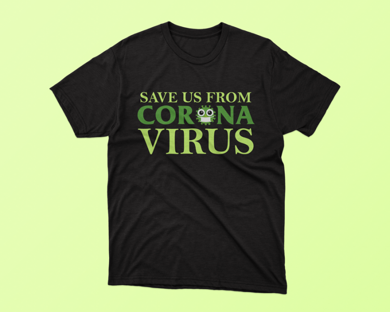 Save Us From Corona Virus shirt design png
