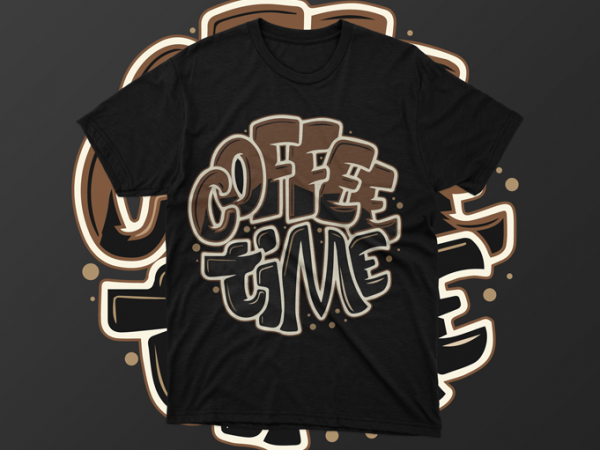 Coffee time typography ai, svg, eps, cdr, png, buy t shirt design artwork