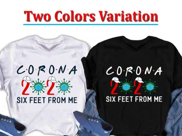 Corona 2020 six feet ready made tshirt design from me. corona awareness tshirt design