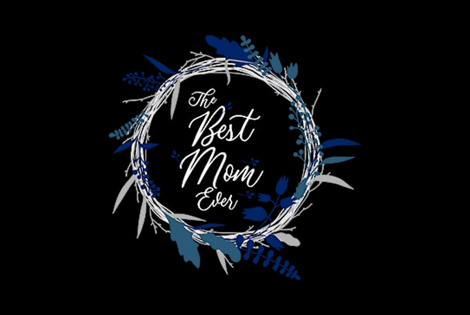 Best Mom Ever shirt design png t shirt design for download