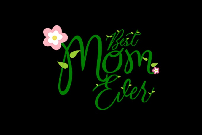 Best Mom Ever t shirt design to buy