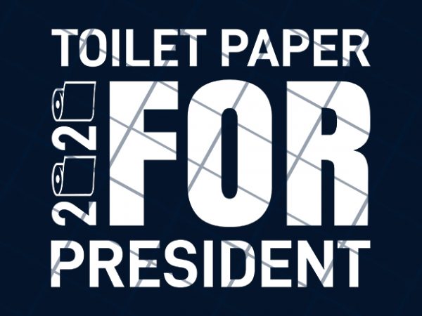 Toilet paper 2020 for president graphic t-shirt design