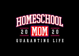 homeschool mom quarantine life 2020 design for t shirt graphic t-shirt design