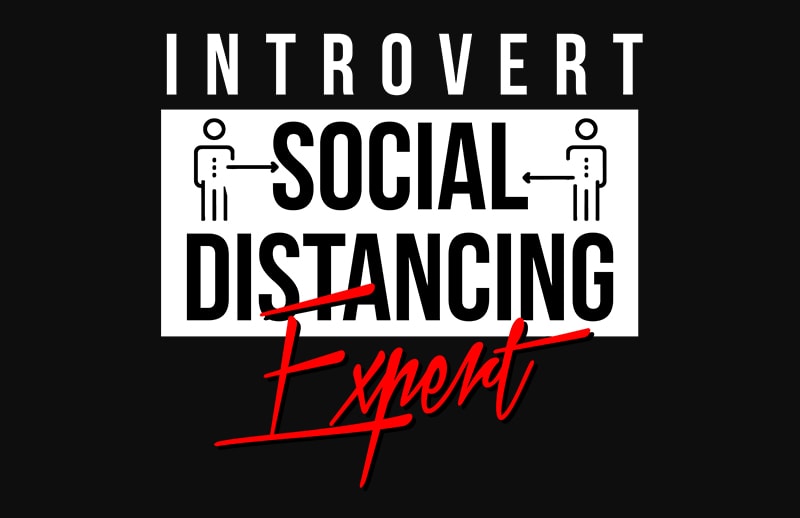 introvert social distancing expert t-shirt design png