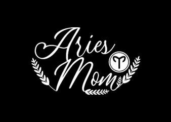 Aries Mom t shirt design for sale