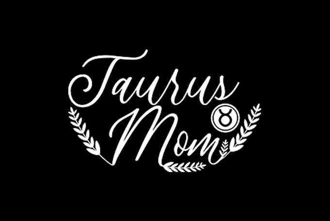 Taurus Mom t shirt design to buy