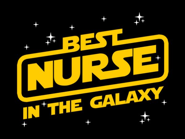 Best nurse in the galaxy commercial use t-shirt design