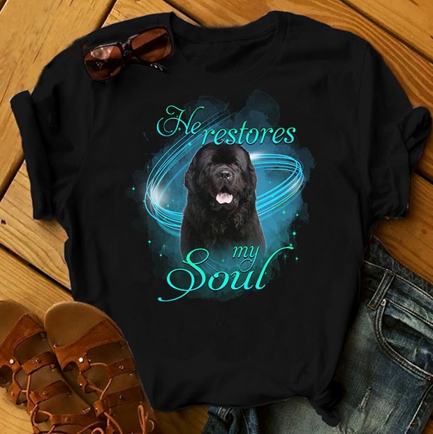 1 DESIGN 31 VERSIONS – DOGS – He restores my soul – t-shirt design for sale