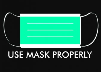 use mask properly t shirt design for purchase
