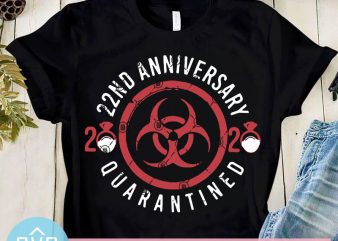 22nd Anniversary 2020 Quarantined SVG, Coronavirus SVG, Covid-19 SVG graphic t-shirt design