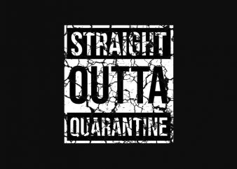 straight outta quarantine t-shirt design png