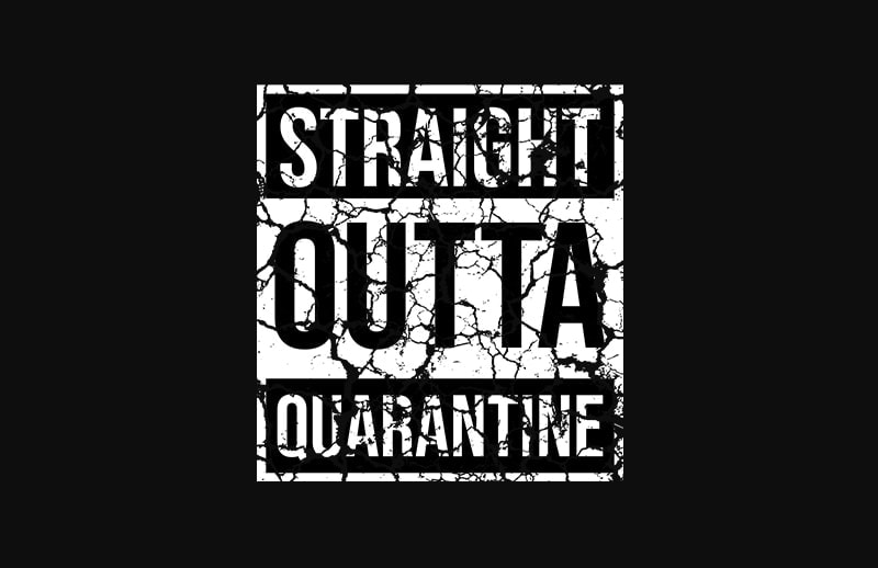 straight outta quarantine t-shirt design png
