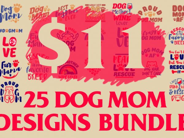 25 dog mom designs bundle