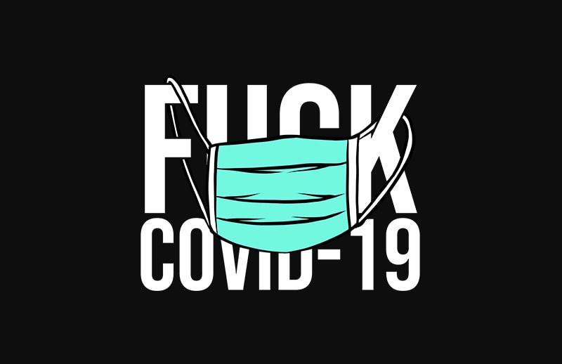 fuck covid 19 buy t shirt design for commercial use