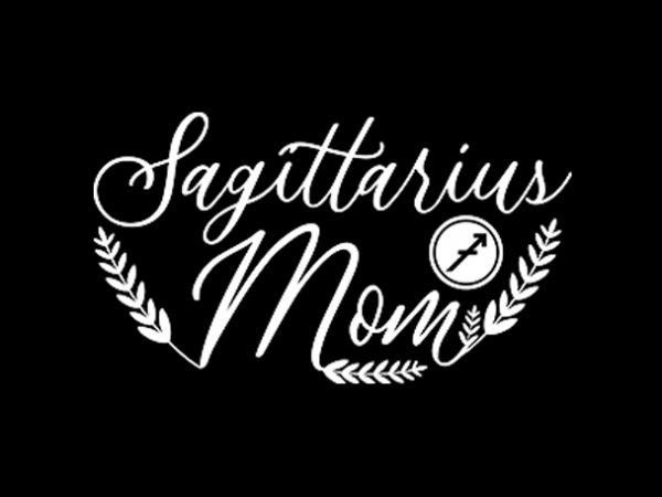 Sagitarius mom shirt design png graphic t-shirt design