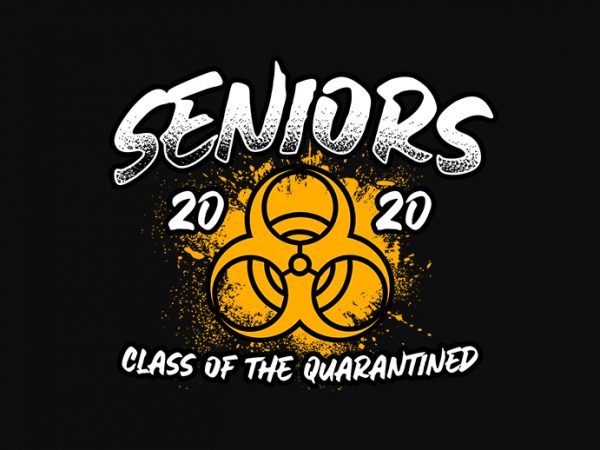 Seniors 2020 class of the quarantined design for t shirt t shirt design for purchase