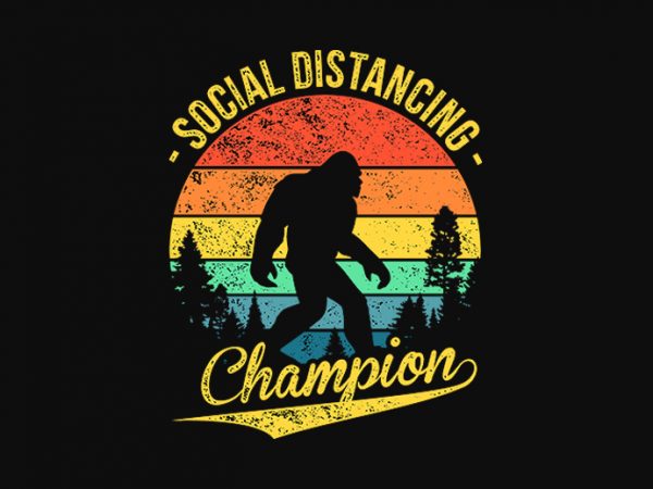 Social distancing champion – funny t-shirt design – commercial use