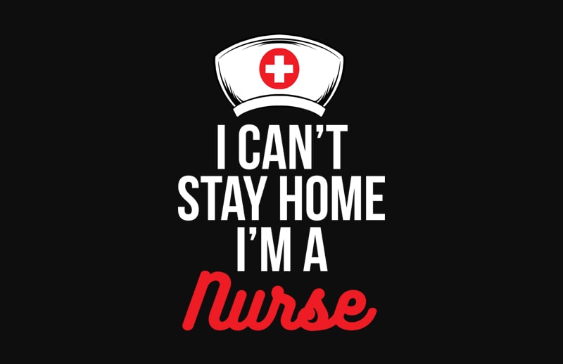 I cant stay at home i’m nurse t shirt design for sale