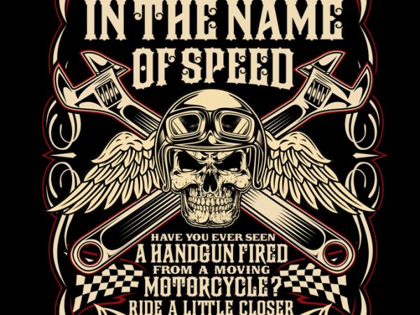 In the name of speed t-shirt design for commercial use