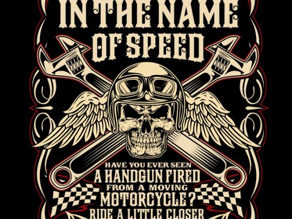 In the name of speed t-shirt design for commercial use In the name of speed t-shirt design for commercial use