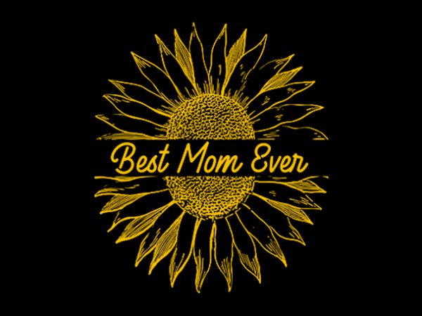 Best mom ever buy t shirt design