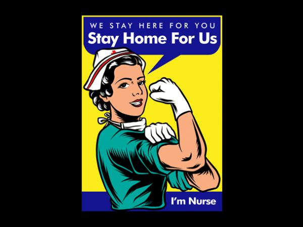 Nurse we stay here for you, stay home for us buy t shirt design artwork