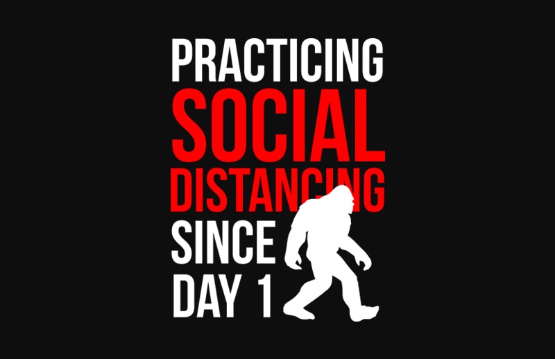 practicing social distancing since day 1 t shirt design to buy