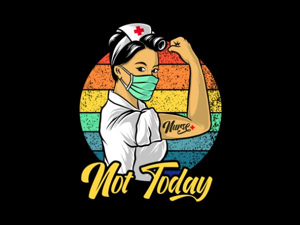 Not today shirt design png shirt design png