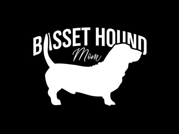 Basset hound mom buy t shirt design for commercial use