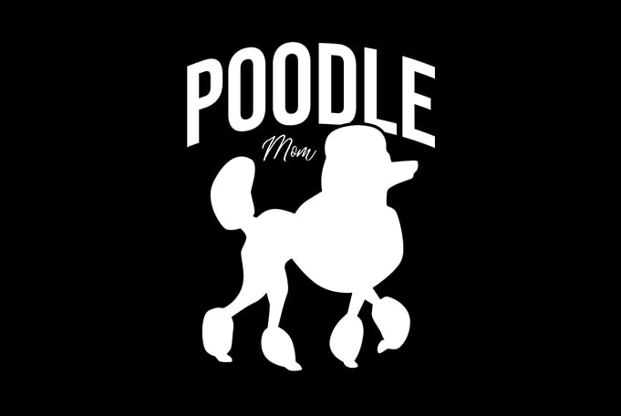 Poodle Mom t-shirt design for sale