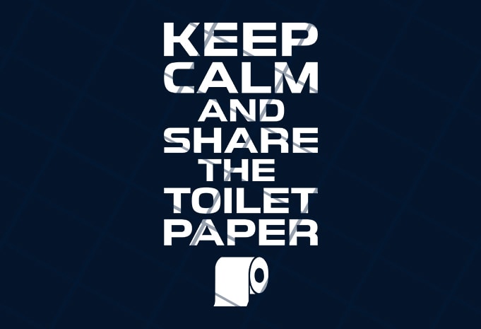 Keep calm and share the toiled paper  buy t shirt design