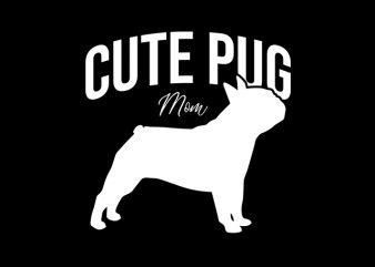 Cute Pug Mom ready made tshirt design