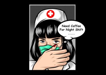 Nurse Need Coffee For Night Shift print ready t shirt design