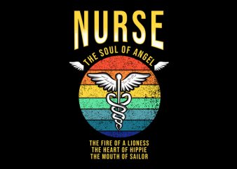 Nurse the soul of Angel ready made tshirt design