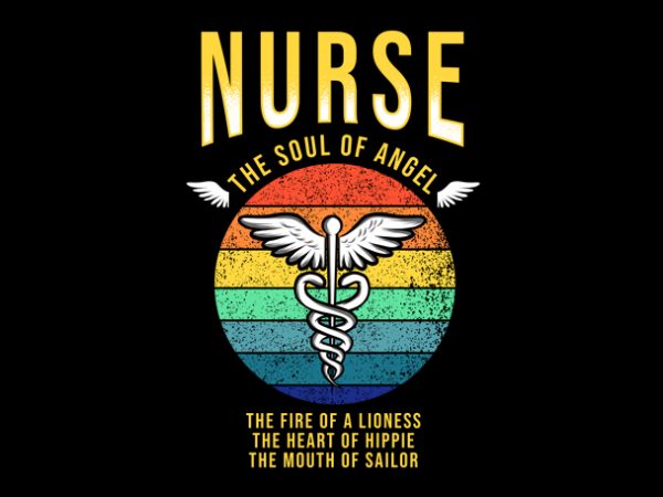 Nurse the soul of angel ready made tshirt design