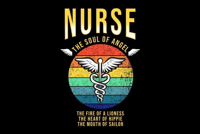 Nurse the soul of Angel ready made tshirt design