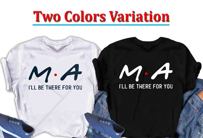 MA. I will be there for you, Nurse  t shirt design to buy