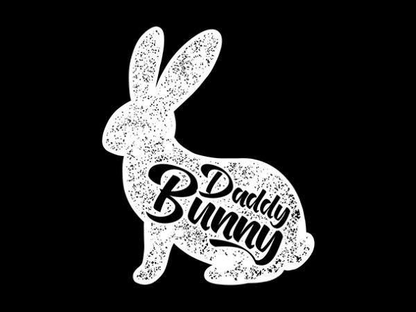 Daddy bunny happy easter t-shirt design for sale